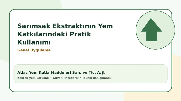 Sarımsak Ekstraktının Yem Katkılarındaki Pratik Kullanımı